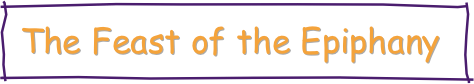  The Feast of the Epiphany